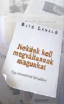 Dr. Bitó László - Nekünk kell megváltanunk magunkat