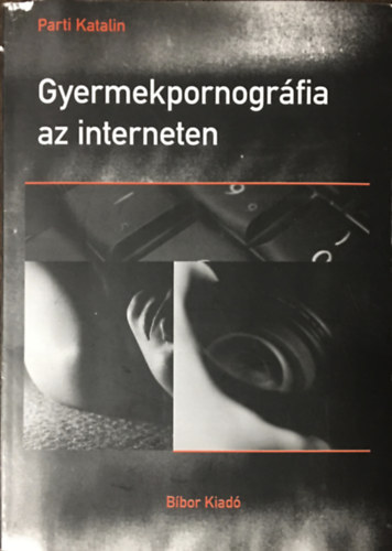 Parti Katalin - Gyermekpornogrfia az interneten