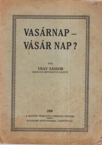 Uray Sndor - Vasrnap - vsr nap?