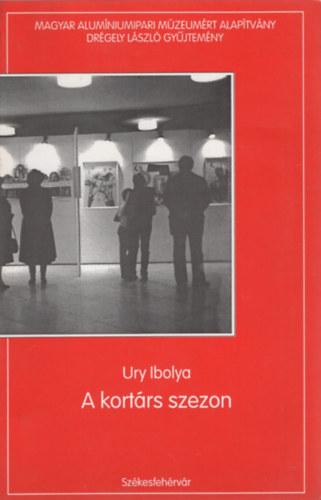 Ury Ibolya - A kortrs szezon (A Drgely-killtsok)