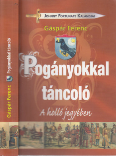 Gspr Ferenc - Pognyokkal tncol (Johnny Fortunate kalandjai)- dediklt