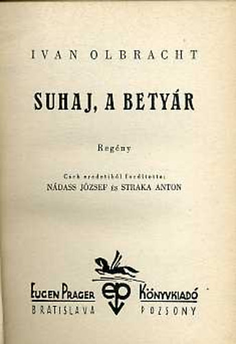 Ivan Olbracht - Suhaj, a betyr