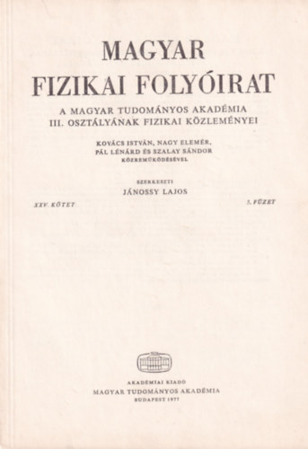 Jnossy Lajos - Magyar Fizikai Folyirat - A Magyar Tudomnyos Akadmia III. osztlynak fizikai kzlemnyei - XXV. ktet 5. fzet