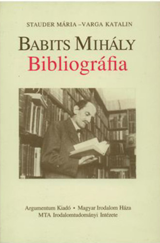 Stauder M�ria; Varga Katalin - Babits Mih�ly bibliogr�fia
