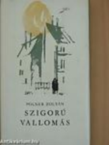 Polner Zolt�n - Szigor� vallom�s