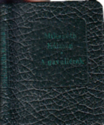 Miksz�th K�lm�n - A gavall�rok (minik�nyv)