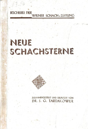 dr.S. G. Tartakower - Neue Schachsterne (der Fhrenden Meister , II. Teil)
