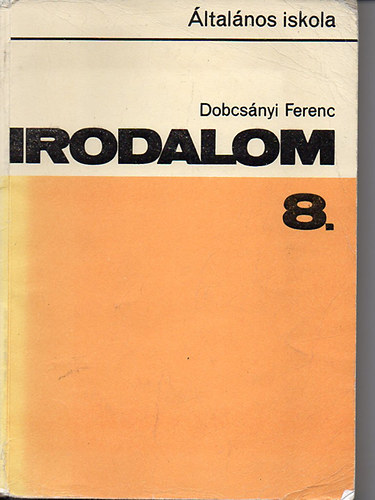 Dr. Dobcsnyi Ferenc - Irodalom 8.o.