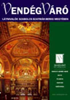 Cs�rn�k Mariann  (szerk.) - Vend�gv�r�: L�tnival�k Szabolcs-Szatm�r-Bereg megy�ben