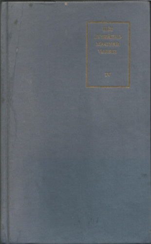 Sz�pirodalmi K�nyvkiad� - H�t �vsz�zad magyar versei IV.