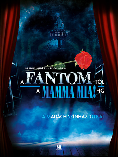 B�rdos Andr�s; R�nyi �d�m - A Fantomt�l a Mamma Mi�ig