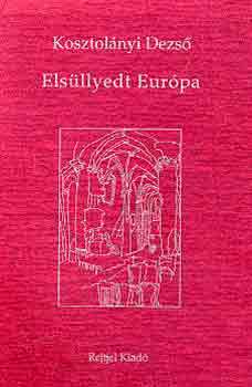 Kosztolányi Dezső - Elsüllyedt Európa