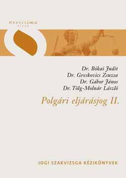 Dr. Bkai Judit; Dr. Greskovics Zsuzsanna; Dr. Gbor Jnos; Dr. Tlg-Molnr Lszl - Polgri eljrsjog I-II.