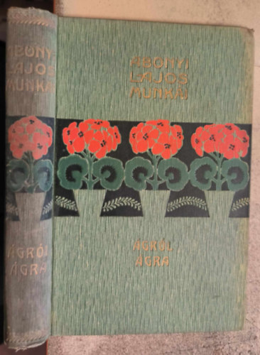 Abonyi Lajos - Ágról ágra