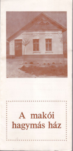 A makói hagymás ház