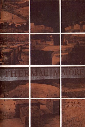 Thermae Maiores - Aquincumi Katonai Nagy Fürdő