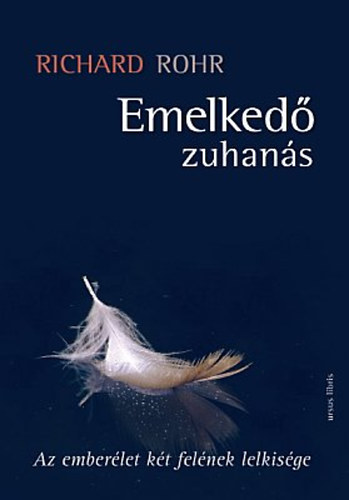 Richard Rohr - Emelked� zuhan�s