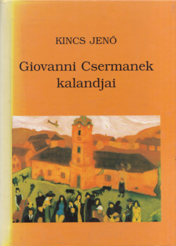 Kincs Ern - Giovanni Csermanek kalandjai