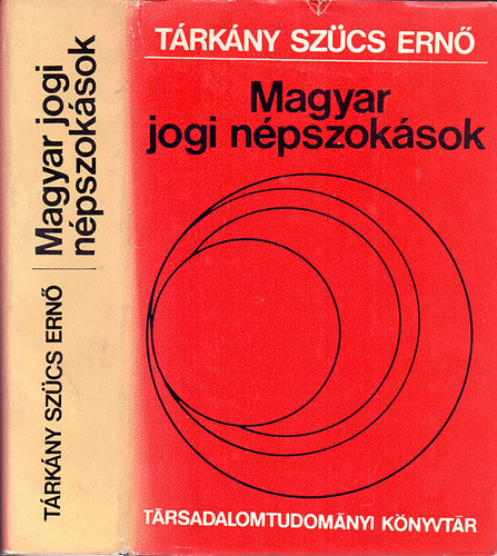 Szerz� T�rk�ny Sz�cs Ern� Szerkeszt� Berend T. Iv�n Husz�r Tibor Pataki Ferenc T�kei Ferenc Lektor Katona Imre Kulcs�r K�lm�n - Magyar jogi n�pszok�sok