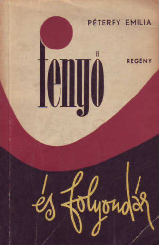 P�terfy Emilia - Feny� �s folyond�r