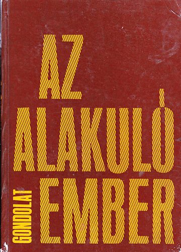 Lux Alfréd - Az alakuló ember