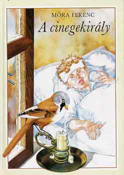 M�ra Ferenc - A cinegekir�ly