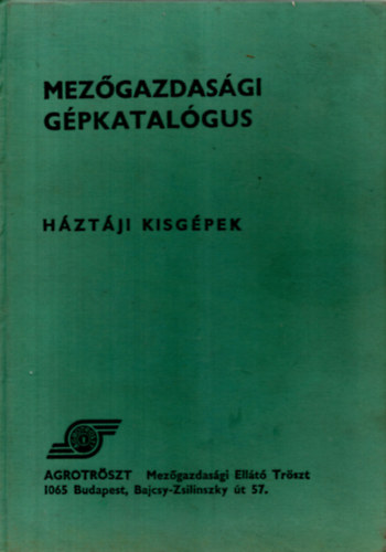 Lehoczky Mikls szerk. - Mezgazdasgi gpkatalgus - Hztji kisgpek