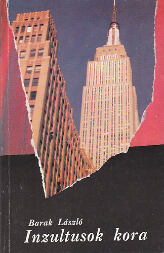 Barak László - Inzultusok kora