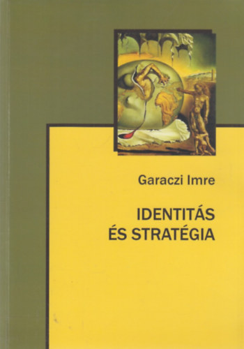 Garaczi Imre - Identits s stratgia