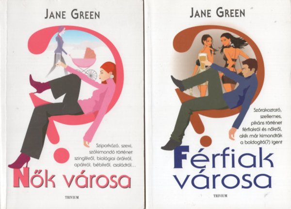 Jane Green - Nk vrosa + Frfiak vrosa (2 regny)
