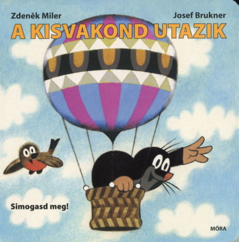 Josef Brukner; Zdenek Miler - A kisvakond utazik