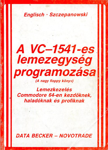 Szczepanowski - A VC-1541-es lemezegys�g programoz�sa