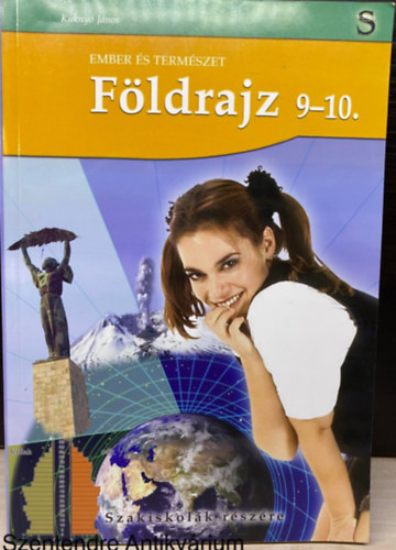 Kuknyó János - Földrajz 9-10. - EMBER ÉS TERMÉSZET/SZAKISKOLÁK RÉSZÉRE (Saját képpel)