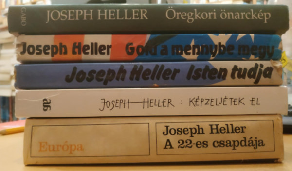 Joseph Heller - 5 db Joseph Heller: �regkori �narck�p + Gold a mennybe megy + Isten tudja + K�pzelj�tek el + A 22-es csapd�ja