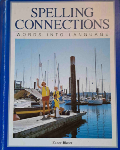 Azalia S. Francis, J. Richard Gentry, Christine San Jos Walter B. Barbe - Spelling Connections Book 7 - Words into Language