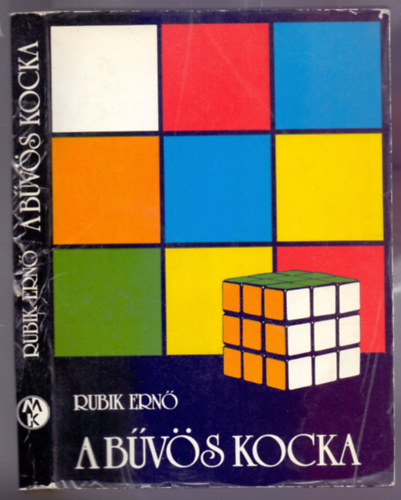 Kéri Gerzson-Marx György-Vekerdy Tamás-Rubik Ernő-Varga Tamás - A bűvös kocka