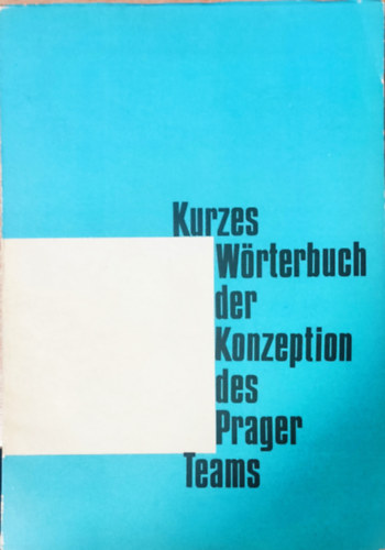 Kurzes Wrterbuch der Konzeption des Prager Teams