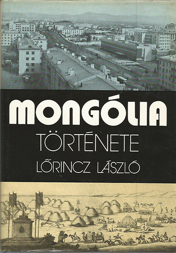 Lrincz Lszl - Monglia trtnete