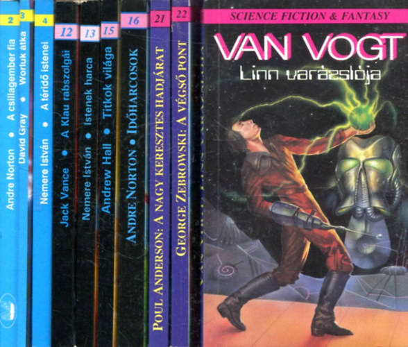 Andre Norton - Zebrowski, Poul Anderson, Andrew Hall, Nemere Istv�n, Jack Vance, David Gray A. E. Van Voght - 10 db Science Fiction & Fantasy: A Csillagember fia, Worluk �tka, A t�rid� istenei, A Klau rabszolg�i, Istenek harca, Titkok vil�ga, Id�harcosok, A nagy keresztes hadj�rat, A v�gs� pont, Linn var�zsl�ja