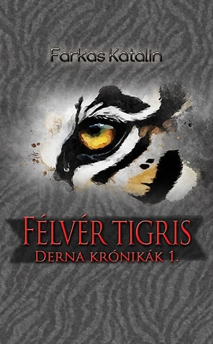 Farkas Katalin - Félvér tigris