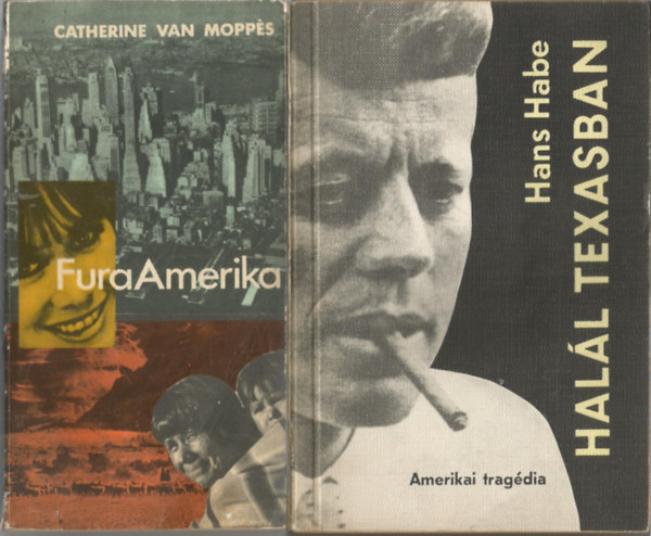 2 db k�nyv, Catherine Van Mopp�s: Fura amerika, Hans Habe: Hal�l Texasban