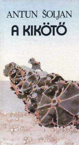 Antun �oljan - A kik�t�