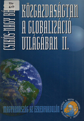 Csikós Nagy Béla - Közgazdaságtan a globalizáció világában II. - Gazdasági globalizáció
