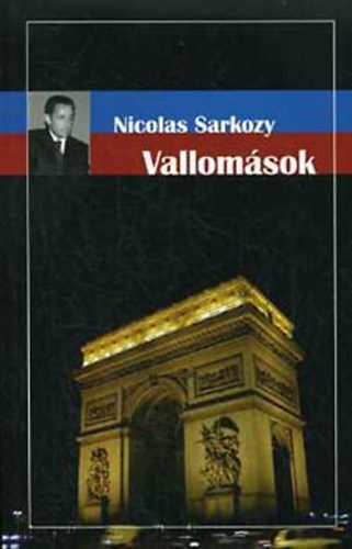 Nicolas Sarkozy - Vallomsok