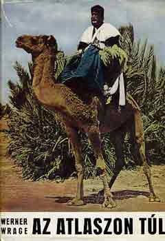 Dr. Werner Wrage - Az Atlaszon t�l