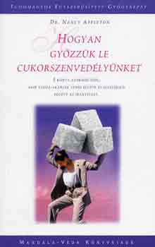 Nancy dr. Appleton - Hogyan gyzzk le cukorszenvedlynket?