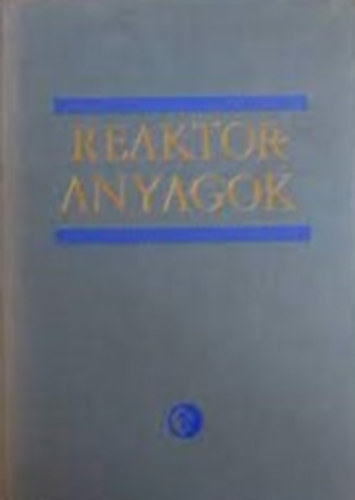 A. B. McIntosh; T. J. Heal - Reaktoranyagok