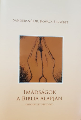 Jim Sanders - Im�ds�gok a Biblia alapj�n (r�vid�tett v�ltozat)