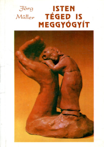 Jrg Mller - isten tged is meggygyt