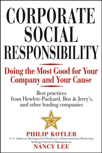 Nancy Lee Philip Kotler - Corporate Social Responsibility: Doing the Most Good for Your Company and Your Cause